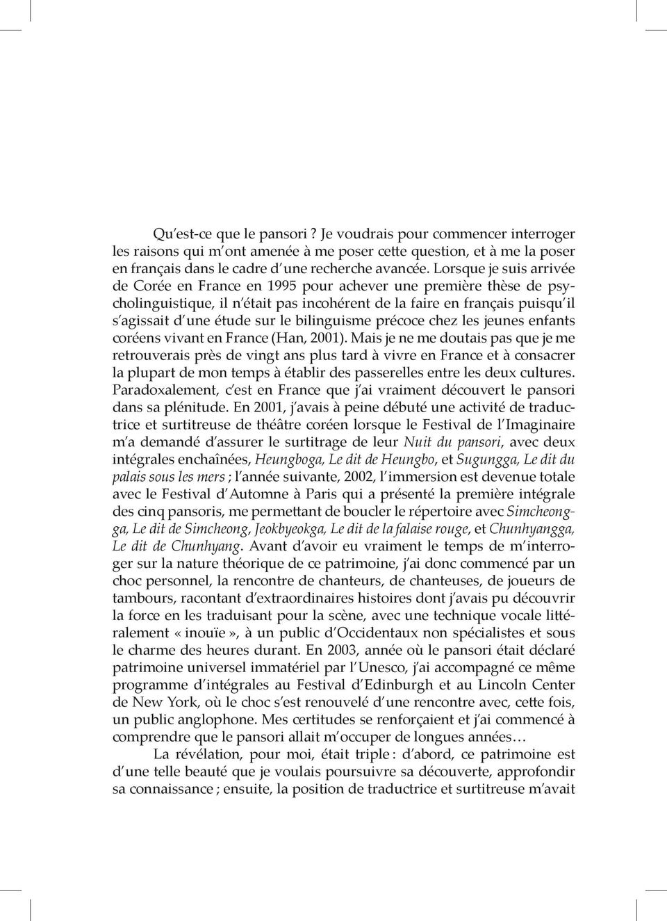 bilinguisme précoce chez les jeunes enfants coréens vivant en France (Han, 2001).