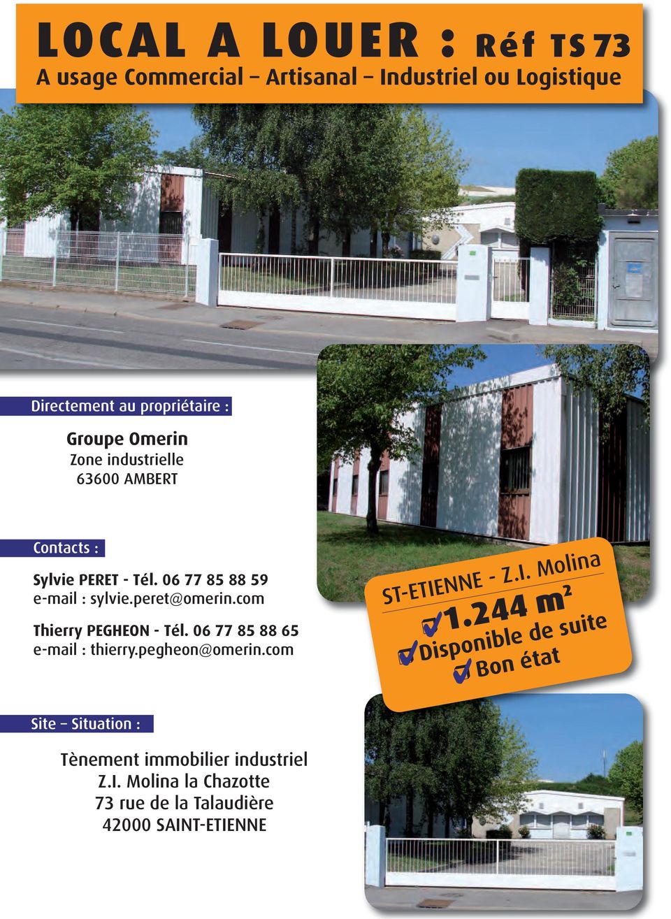com Thierry PEGHEON - Tél. 06 77 85 88 65 e-mail : thierry.pegheon@omerin.com ST-ETIENNE - Z.I. Molina 1.
