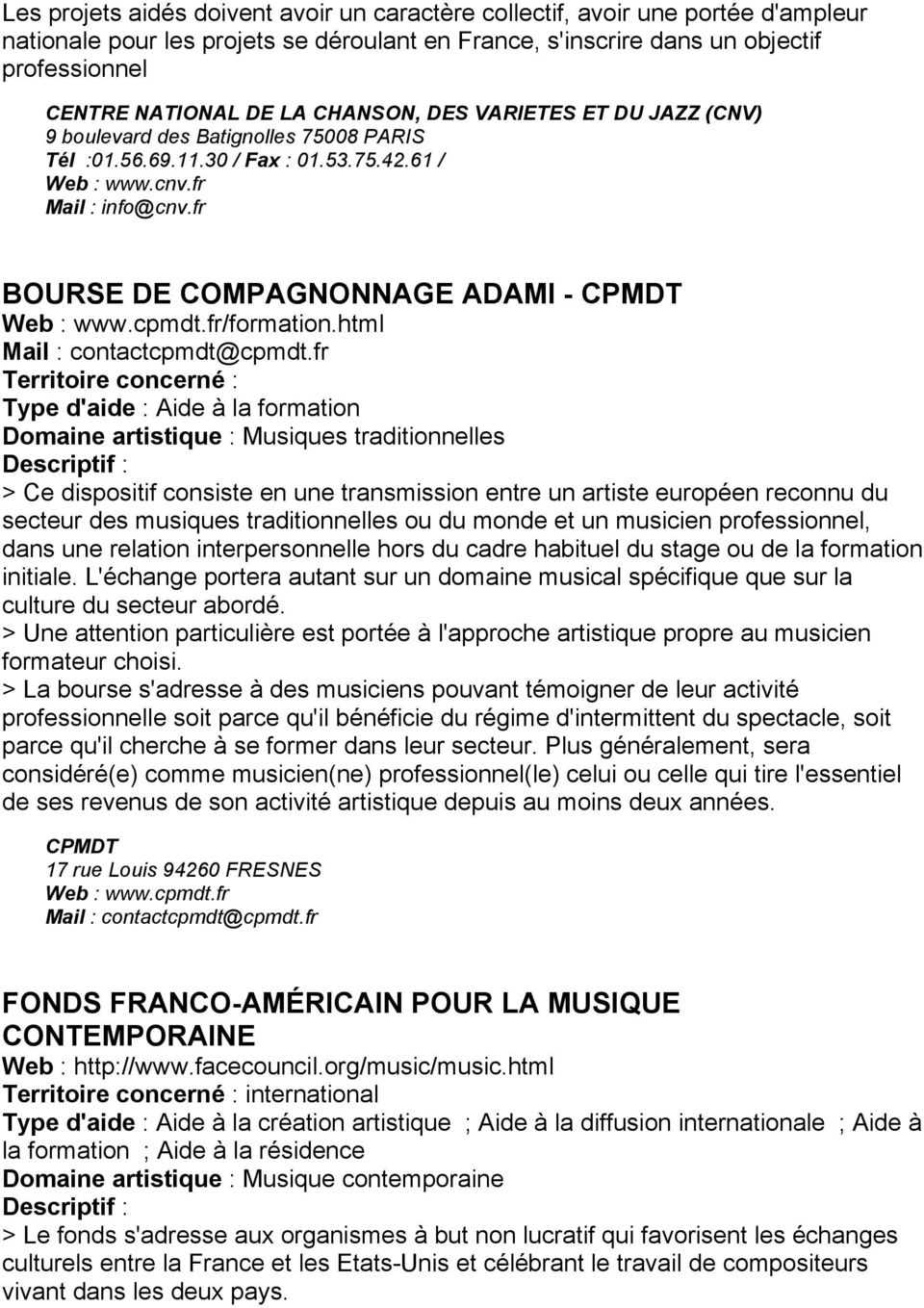 fr BOURSE DE COMPAGNONNAGE ADAMI - CPMDT Web : www.cpmdt.fr/formation.html Mail : contactcpmdt@cpmdt.