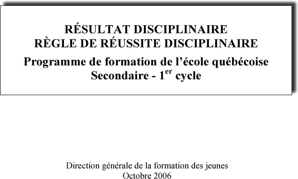 école québécoise Secondaire - er cycle