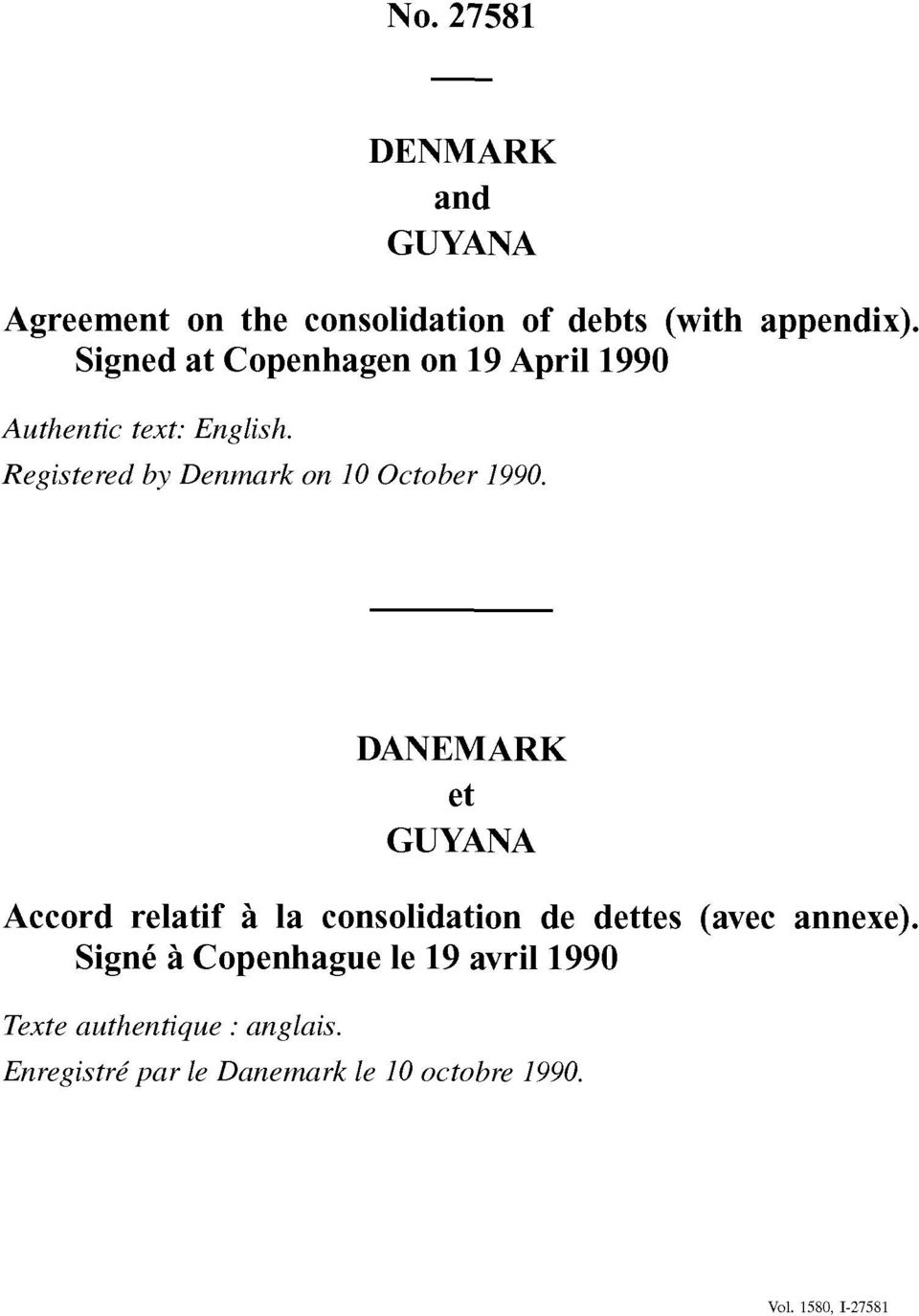Registered by Denmark on 10 October 1990.