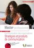 www.u-bordeaux3.fr Master professionnel Communication des organisations Stratégies et produits de communication